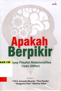 Image of Apakah berpikir: Sayap filsafat relasionalitas Liyan