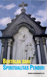 Image of Bertolak dari spiritualitas pendiri