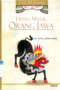 Image of Dunia mistik orang jawa: Roh, ritual, benda magis