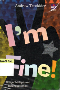 Image of I'm fine! Belajar melepaskan belenggu emosi