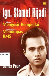 Image of Ign. Slamet Rijadi: Dari mengusir kempeitai sampai menumpas RMS