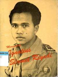 Image of Mengenang Ignatius Slamet Riyadi Brigadir Jenderal (anumerta)