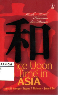 Image of Once upon a time in asia: Kisah-kisah harmoni dan damai
