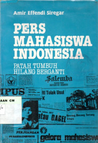 Image of Pers mahasiswa indonesia: Patah tumbuh hilang berganti